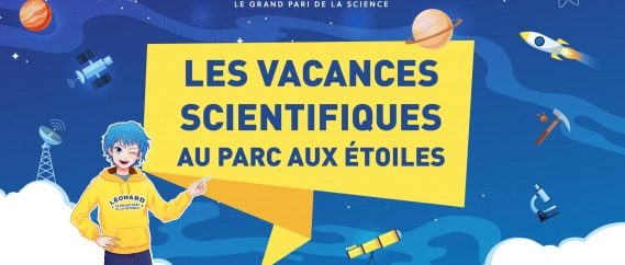 Les vacances scientifiques du Parc aux étoiles