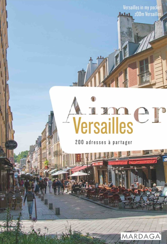 Aimer Versailles - 200 adresses ouest de Paris