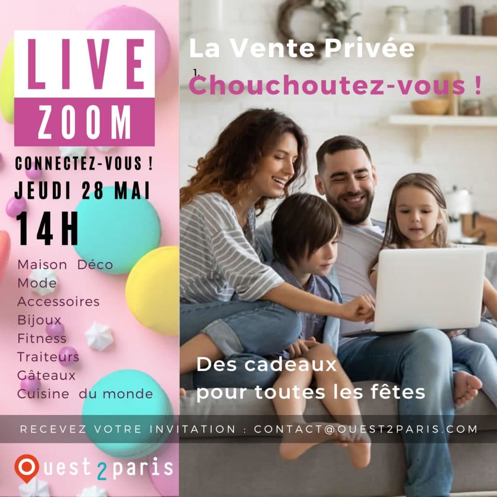 Live Zoom Vente Privée Chouchoutez vous 2020 Ouest de Paris