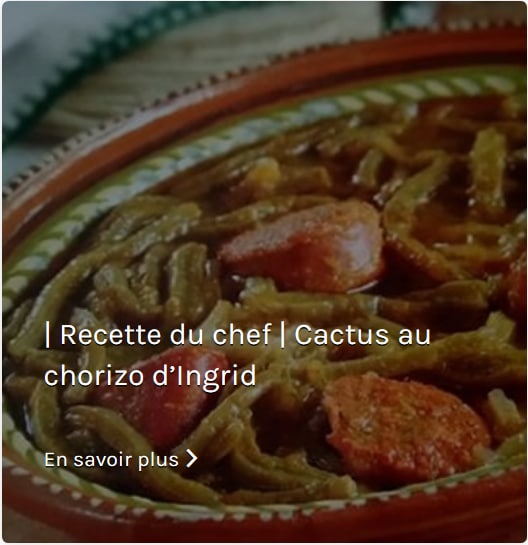 Recette Cactus au Chorizo d'Ingrid Paillet Mi Tiendita