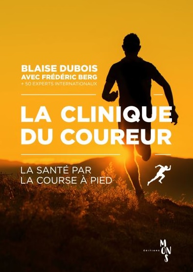 La clinique du coureur Blaise Dubois Frédéric Berg