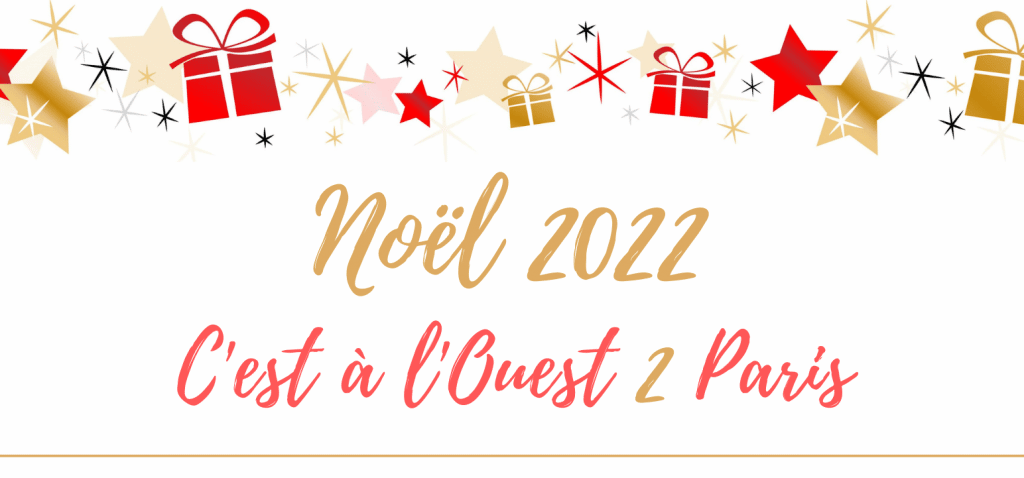 Noel 2022, c'est à l'ouest 2 Paris