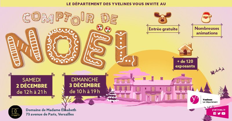 2 et 3 decembre Comptoire de Noel Domaine de Madame Elisabeth Versailles